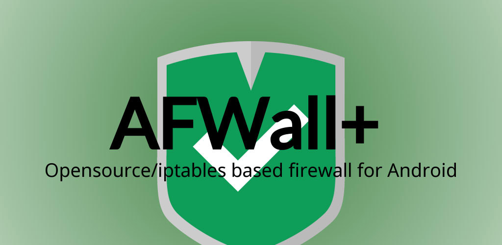 دانلود AFWall 3.4.0 - اپلیکیشن امنیتی فایروال هوشمند برای اندروید